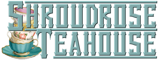 Shroudrose Teahouse